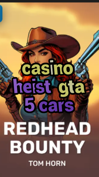 casino heist gta 5 cars-w4cy2mdjlx2bf.com